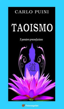 Taoismo (Il pensiero preconfuciano).  Carlo Puini