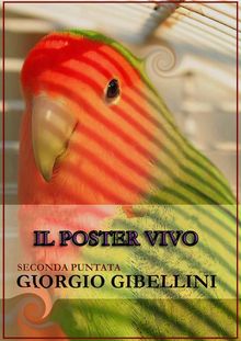 Il Poster Vivo.  Giorgio Gibellini