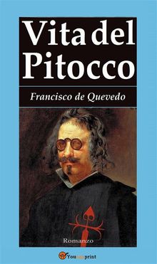 Vita del pitocco.  FRANCISCO DE QUEVEDO