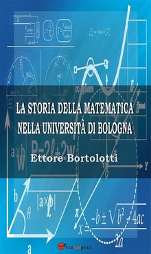La storia della matematica nella universit di Bologna.  Ettore Bortolotti