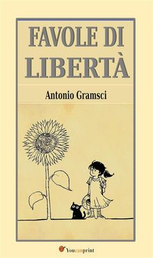 Favole di libert.  Antonio Gramsci