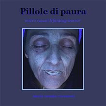 Pillole di Paura.  Maria Grazia Tormenti