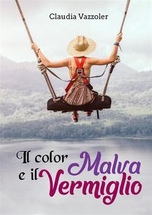 Il color malva e il vermiglio.  Claudia Vazzoler