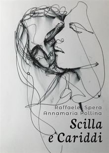 Scilla e Cariddi.  Raffaele Spera