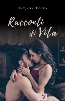 Racconti di vita.  Tatjana Toska