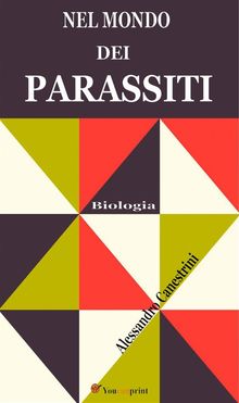 Nel mondo dei parassiti (Illustrato).  Alessandro Canestrini