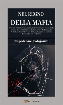 Nel regno della mafia.  Napoleone Colajanni