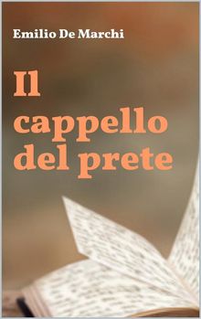 Il cappello del prete.  Emilio De Marchi