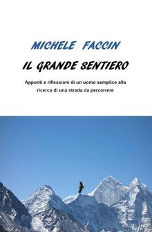 Il Grande Sentiero.  Michele Faccin