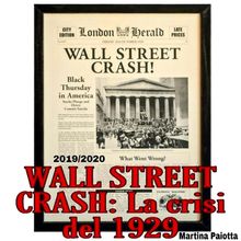 WALL STREET CRASH: La crisi del 1929.  Martina Paiotta