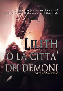 Lilith o La citt dei demoni.  Alessio Salerno