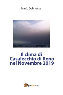 Il clima di Casalecchio Di Reno nel novembre 2019.  Mario Delmonte