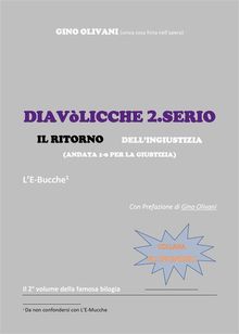 Diavolicche 2.Serio IL RITORNO dell'ingiustizia.  Gino Olivani