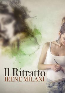 Il ritratto.  Irene Milani