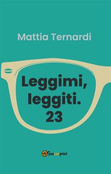 Leggimi, leggiti. 23.  Mattia Terrnardi