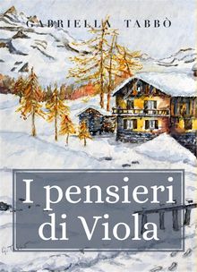 I pensieri di Viola.  Gabriella Tabb