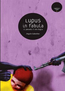 Lupus in Fabula.  Angelo Galantino