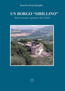 Un borgo sibillino.  Severino Braccialarghe