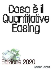 Cosa  il Quantitative Easing.  Martina Paiotta