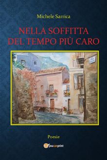 Nella soffitta del tempo pi caro.  Michele Sarrica