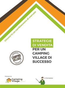 Strategie di vendita per un Camping Village di successo.  Silvia Canducci