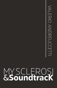 My sclerosi & soundtracK.  Valerio Andreuccetti