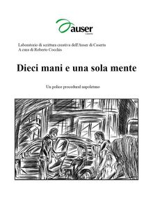 Dieci mani e una sola mente.  Roberto Cocchis