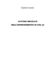 Fattori implicati Nellapprendimento di una l2.  Carmen Leone