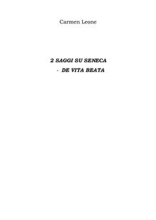 2 saggi su Seneca - de vita beata.  Carmen Leone