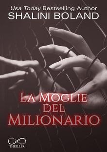 La moglie del milionario.  Arianna Pellagalli