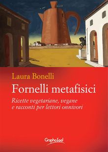 Fornelli metafisici.  Laura Bonelli