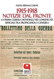 1915-1918. Notizie dal fronte.  Fulvio Bernacchioni