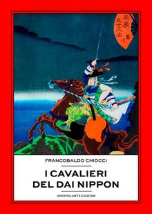 I Cavalieri del Dai Nippon.  Francobaldo Chiocci