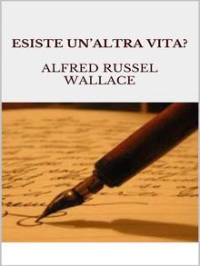 Esiste un'altra vita?.  Alfred Russel Wallace