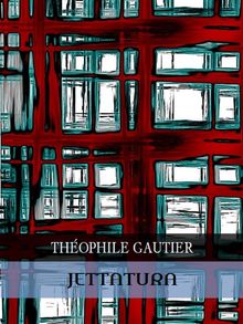 Jettatura.  Theophile Gautier