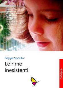 Le rime inesistenti.  Filippa Sposito