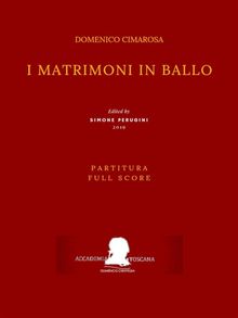 I matrimoni in ballo (Partitura - Full Score).  a cura di) Domenico Cimarosa (Simone Perugini