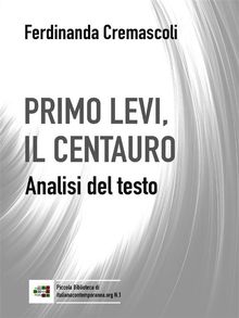 Primo Levi, il centauro.  Ferdinanda Cremascoli