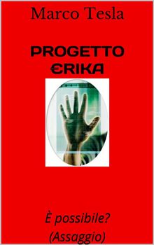 Progetto Erika (Assaggio).  Marco Tesla