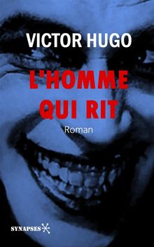 L'homme qui rit.  Victor Hugo