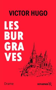 Les Burgraves.  Victor Hugo