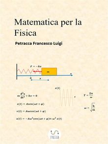 Matematica per la Fisica.  Petracca Francesco Luigi