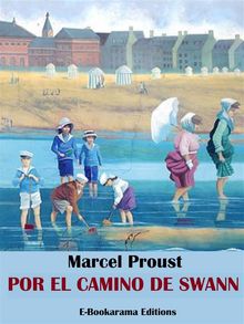 Por el camino de Swann.  Marcel Proust
