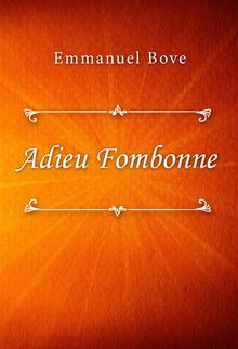 Adieu Fombonne.  Emmanuel Bove