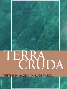 Terra cruda.  Rudi Vasco