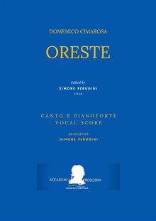 Oreste (Canto e pianoforte - Vocal Score).  a cura di) Domenico Cimarosa (Simone Perugini