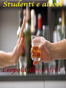 Studenti e alcool.  Leopold Lwenfeld