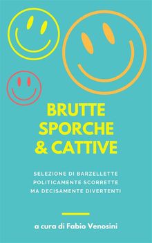 Brutte sporche e cattive.  Fabio Venosini