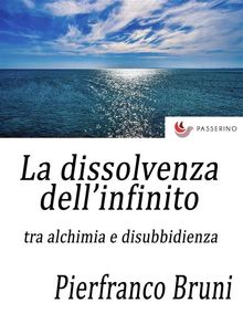 La dissolvenza dell'infinito.  Pierfranco Bruni