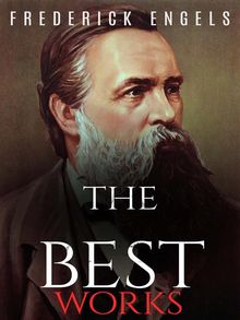 Frederick Engels: The Best Works.  Frederick Engels